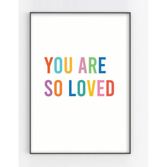 Art Print “ You Are So Loved “-Breda's Gift Shop