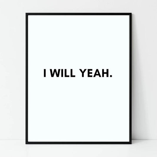 Art Print Craic Galore: I Will Yeah (Plain)-Breda's Gift Shop