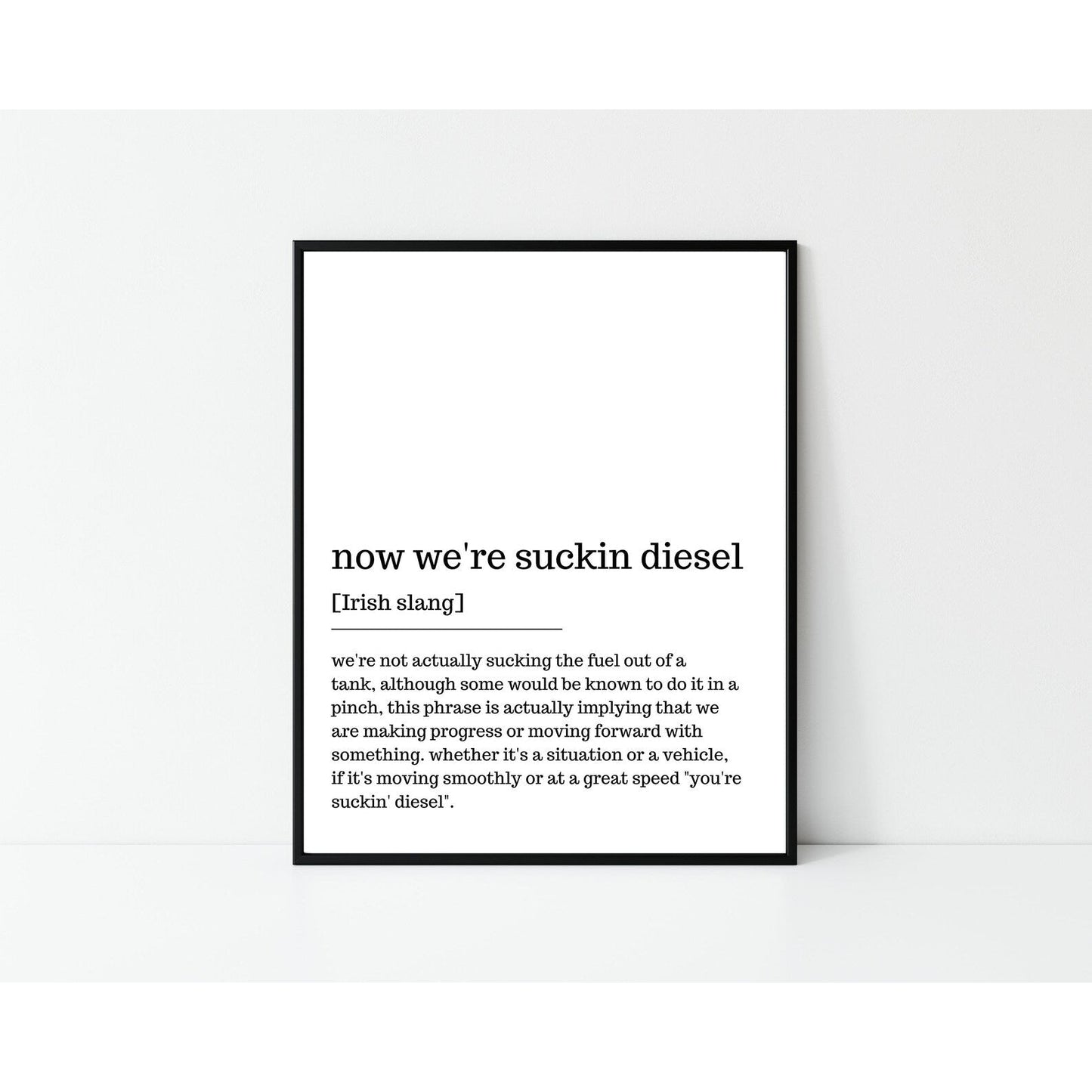 Art Print Craic Galore: Now We’re Suckin Diesel-Breda's Gift Shop