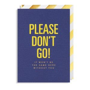 Postco “Please Don’t Go” Greeting Card-Breda's Gift Shop